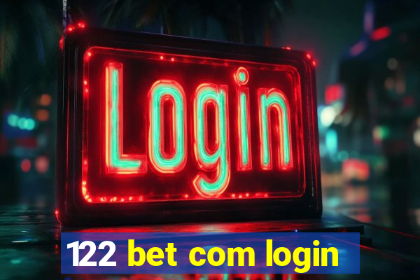 122 bet com login